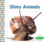 Slimy Animals