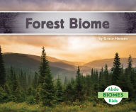 Title: Forest Biome, Author: Grace Hansen