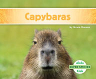 Title: Capybaras, Author: Grace Hansen