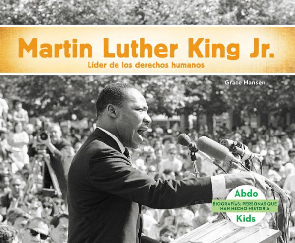 Martin Luther King Jr.: Líder de los derechos humanos (Martin Luther King Jr.: Civil Rights Leader)