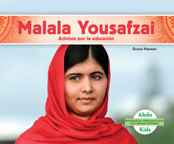 Malala Yousafzai: Activista por la educación (Malala Yousafzai: Education Activist)