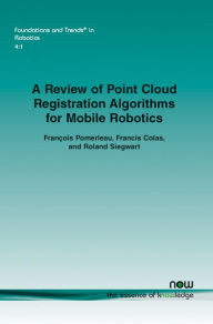 Title: A Review of Point Cloud Registration Algorithms for Mobile Robotics, Author: Fran ois Pomerleau