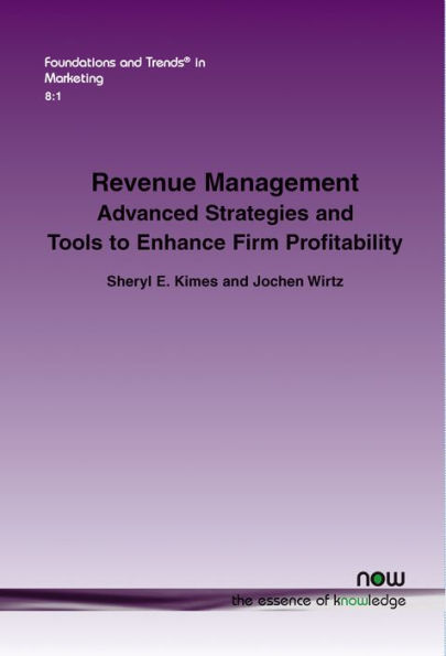 Revenue Management: Advanced Strategies and Tools to Enhance Firm Profitability