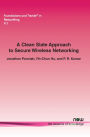 A Clean Slate Approach to Secure Wireless Networking