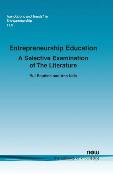 Entrepreneurship Education: A Selective Examination of The Literature