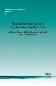 Title: Robust Estimation and Applications in Robotics, Author: Michael Bosse