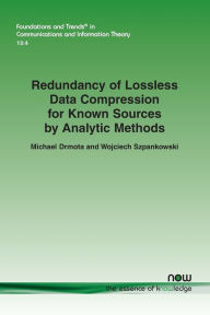Title: Redundancy of Lossless Data Compression for Known Sources by Analytic Methods, Author: Michael Drmota