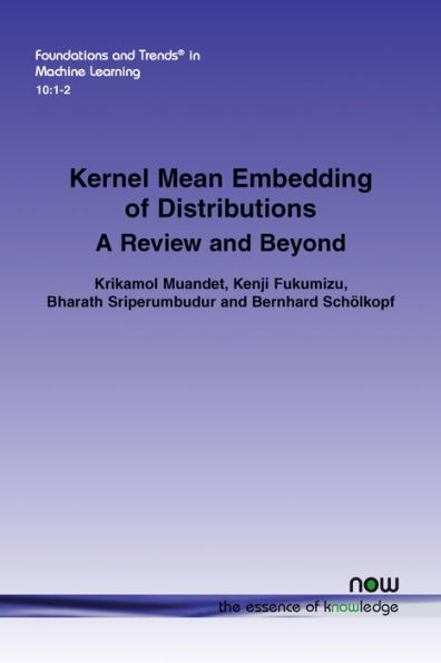 Kernel Mean Embedding of Distributions: A Review and Beyond