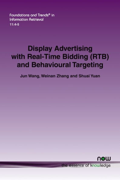 Display Advertising with Real-Time Bidding (Rtb) and Behavioural Targeting