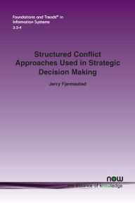 Title: Structured Conflict Approaches used in Strategic Decision Making: from Mason's Initial Study to Virtual Teams, Author: Jerry Fjermestad