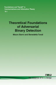 Title: Theoretical Foundations of Adversarial Binary Detection, Author: Mauro Barni