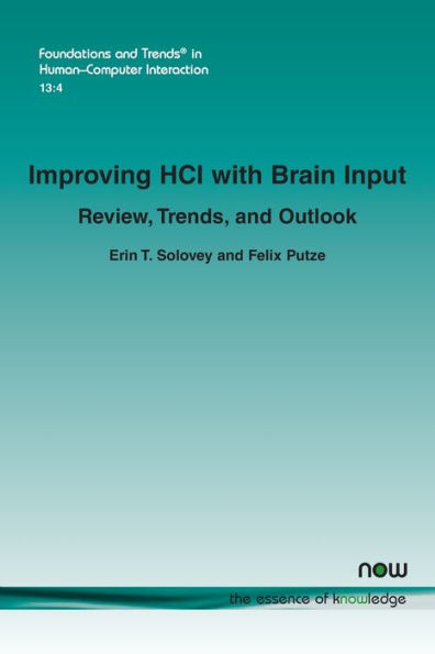 Improving Hci with Brain Input: Review, Trends, and Outlook
