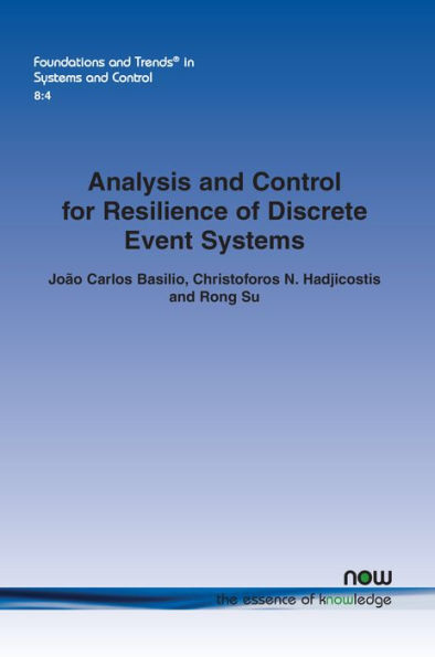 Analysis and Control for Resilience of Discrete Event Systems: Fault Diagnosis, Opacity and Cyber Security