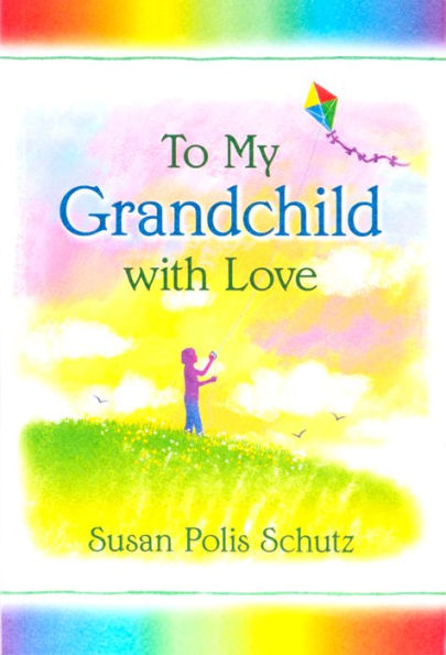 To My Grandchild with Love