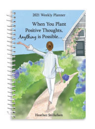 Free to download book 2021 Weekly Planner When You Plant Positive Thoughts