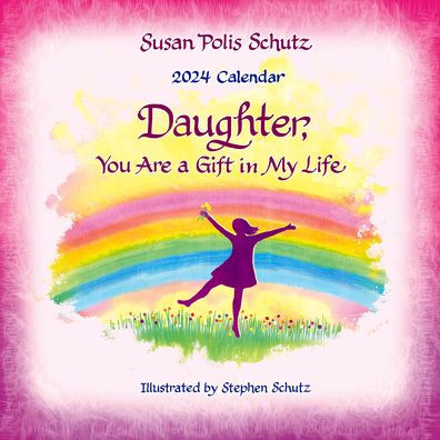 Daughter, You Are a Gift in My Life-2024 Wall Calendar