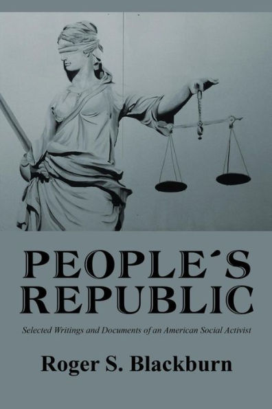 People's Republic: Selected Writings and Documents of an American Social Activist