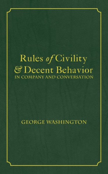 Rules of Civility & Decent Behavior Company and Conversation