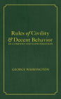 Rules of Civility & Decent Behavior In Company and Conversation