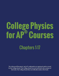 Title: College Physics for AP® Courses: Part 1: Chapters 1-17, Author: Irina Lyublinskaya