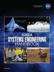 Title: NASA Systems Engineering Handbook: NASA/SP-2016-6105 Rev2 - Full Color Version, Author: NASA