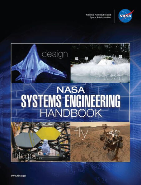 NASA Systems Engineering Handbook: NASA/SP-2016-6105 Rev2 - Full Color Version