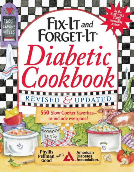 Fix-It and Forget-It Diabetic Cookbook, Revised & Updated: 550 Slow Cooker Favorites - to Include Everyone!
