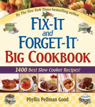 Title: Fix-It and Forget-It Big Cookbook: 1400 Best Slow Cooker Recipes!, Author: Phyllis Good