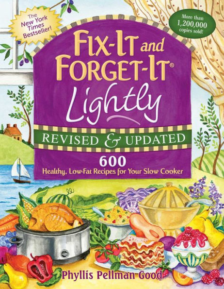 Fix-It and Forget-It Lightly, Revised & Updated: 600 Healthy, Low-Fat Recipes for Your Slow Cooker