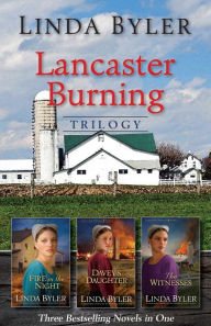 Title: Lancaster Burning Trilogy, Author: Linda Byler