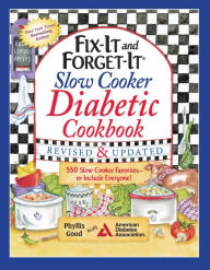 Title: Fix-It and Forget-It Slow Cooker Diabetic Cookbook: 550 Slow Cooker Favorites - to Include Everyone!, Author: Phyllis Good