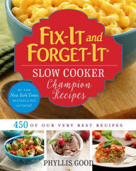 Title: Fix-It and Forget-It Slow Cooker Champion Recipes: 450 of Our Very Best Recipes, Author: Phyllis Good