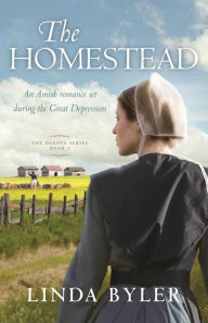 Title: The Homestead: The Dakota Series, Book 1, Author: Linda Byler