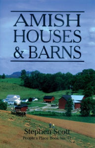 Title: Amish Houses & Barns, Author: Stephen Scott