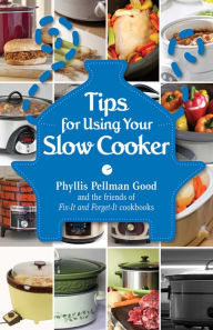 Title: Tips for Using Your Slow Cooker, Author: Phyllis Good