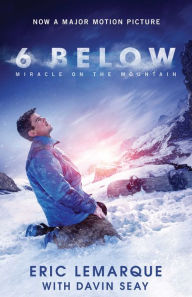 Title: 6 Below: Miracle on the Mountain, Author: Eric LeMarque