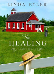 Title: The Healing: An Amish Romance, Author: Linda Byler