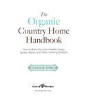 Alternative view 3 of The Organic Country Home Handbook: How to Make Your Own Healthy Soaps, Sprays, Wipes, and Other Cleaning Products