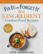 Fix-It and Forget-It Best 5-Ingredient Comfort Food Recipes: 75 Quick & Easy Slow Cooker Meals