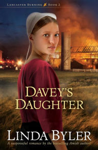 Title: Davey's Daughter: A Suspenseful Romance By The Bestselling Amish Author!, Author: Linda Byler