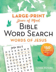 Title: Peace of Mind Bible Word Search: Words of Jesus: 150 Puzzles to Enjoy!, Author: Linda Peters