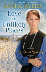 Free ebook pdf format downloads Love in Unlikely Places: An Amish Romance by Linda Byler RTF DJVU