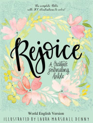 Title: Rejoice: A Creative Journaling Bible, Author: Laura Marshall Denny