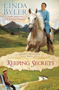 Title: Keeping Secrets: Sadie's Montana Book 2, Author: Linda Byler