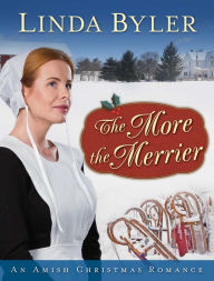 Ebook kindle download portugues The More the Merrier: An Amish Christmas Romance 9781680996135 CHM