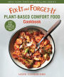 Fix-It and Forget-It Plant-Based Comfort Food Cookbook: 127 Healthy Instant Pot & Slow Cooker Meals