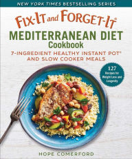Download electronic books pdf Fix-It and Forget-It Mediterranean Diet Cookbook: 7-Ingredient Healthy Instant Pot and Slow Cooker Meals CHM (English literature) 9781680996258 by Hope Comerford