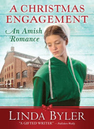 Title: A Christmas Engagement: An Amish Romance, Author: Linda Byler