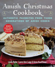 Free ebook downloadable books Amish Christmas Cookbook: Authentic Favorites from Three Generations of Amish Cooks by  ePub RTF CHM
