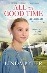 Title: All in Good Time: An Amish Romance, Author: Linda Byler